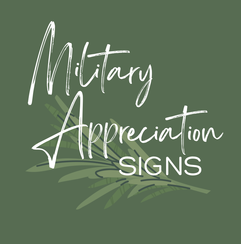 Military Appreciation Signs